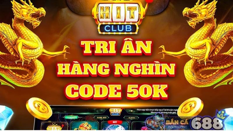 Hitclub dành tặng người chơi nhiều code thưởng xịn sò